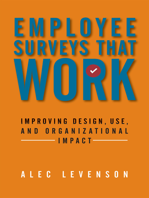 Title details for Employee Surveys That Work by Alec Levenson - Available